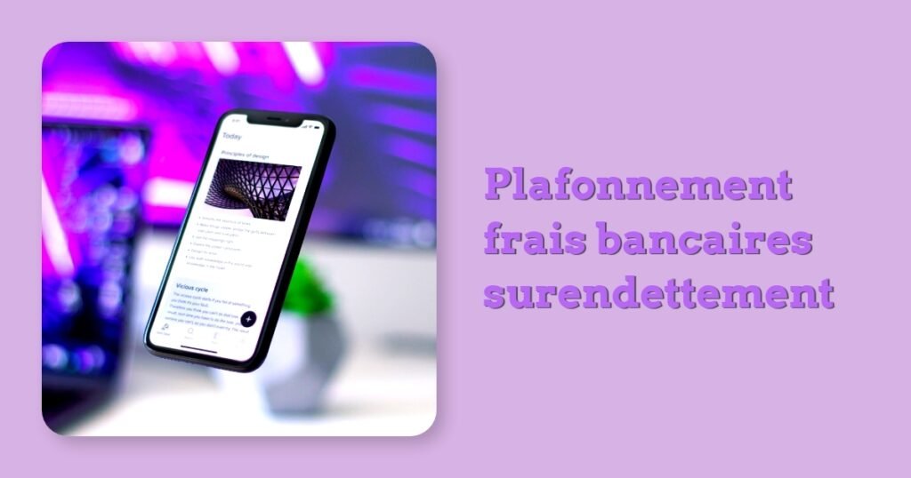 Plafonnement frais bancaires surendettement