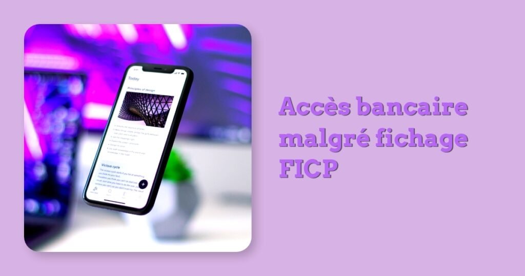 Accès bancaire malgré fichage FICP