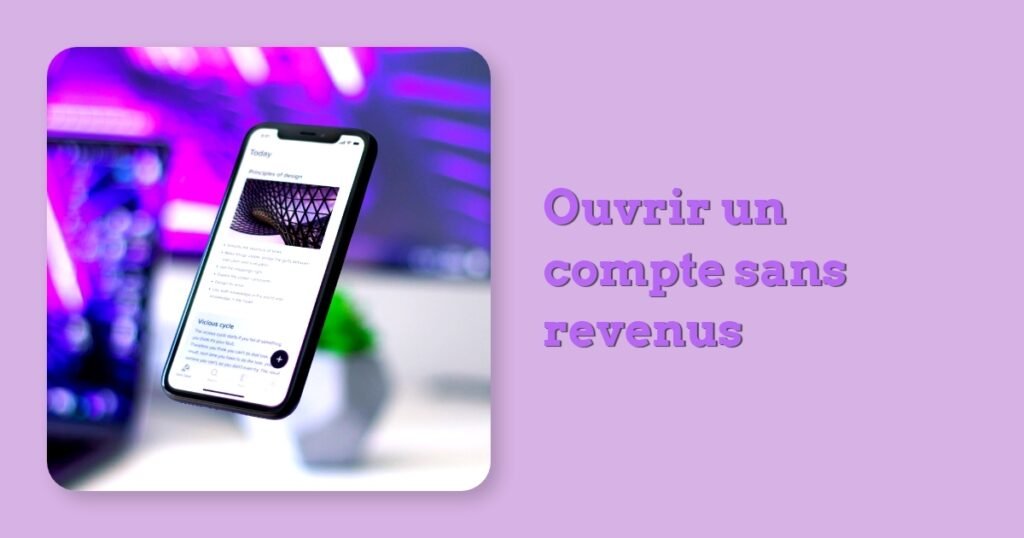 Ouvrir un compte sans revenus