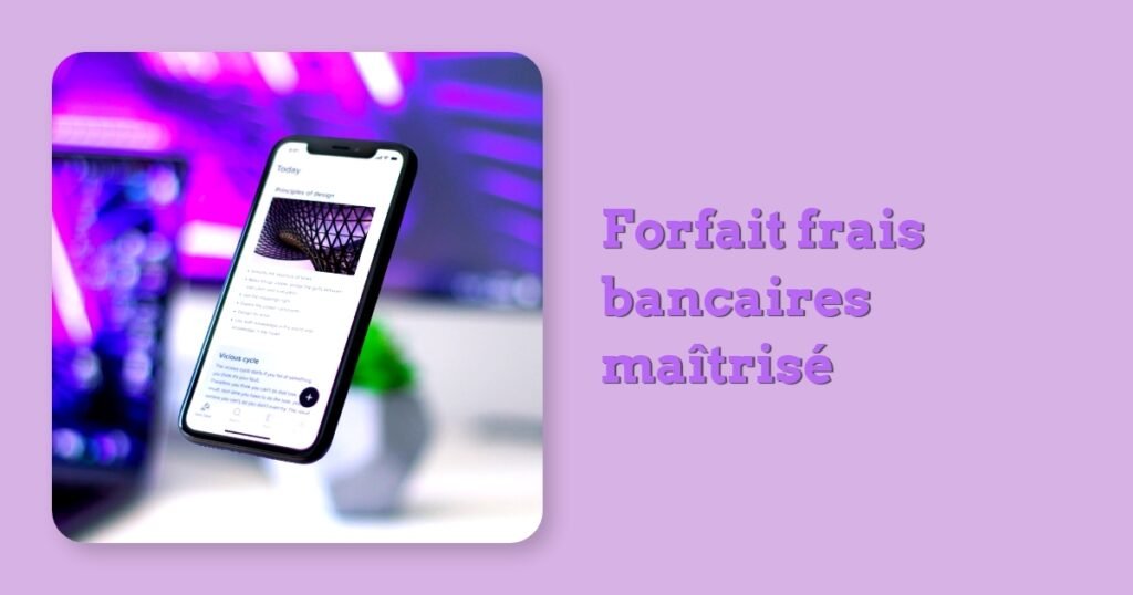 Forfait frais bancaires maîtrisé